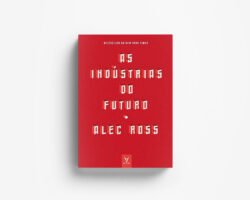 As indústrias do futuro - Alec Ross - Experience Club