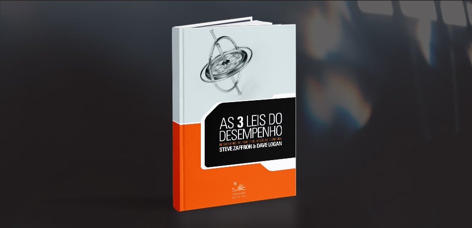 As 3 leis do desempenho: Reescrevendo o futuro de seu negócio e de