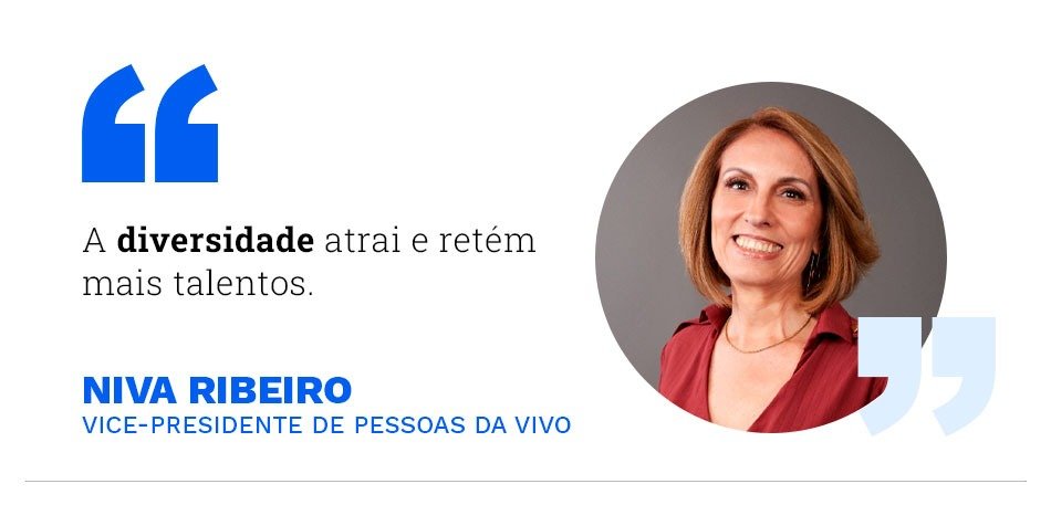 "A diversidade atrai e retém mais talentos" - Niva Ribeiro, vice-presidente de pessoas da Vivo